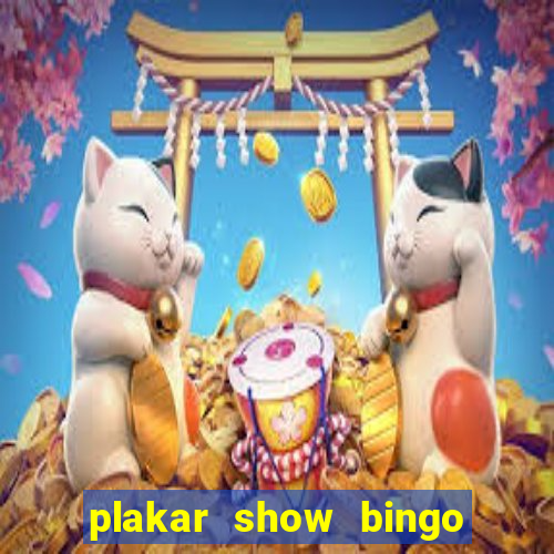 plakar show bingo ao vivo